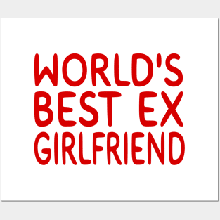 World's Best Ex Girlfriend Posters and Art